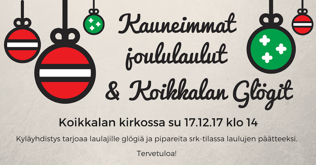 Kauneimmat joululaulut ja Koikkalan glögit su 17.12.17